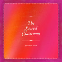 The Sacred ClassroomTM